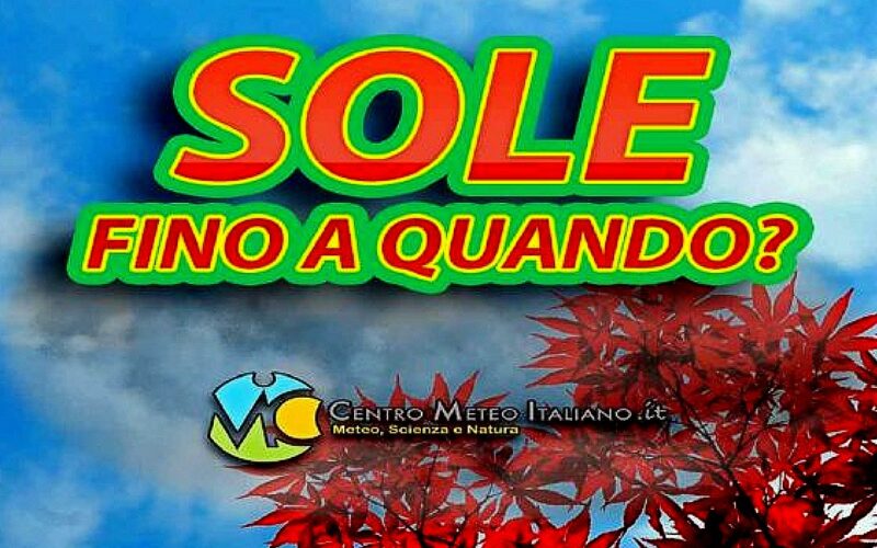 L’ottobrata porta bel tempo, ma perturbazione attesa entro il weekend