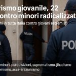 Terrorismo giovanile, 22 blitz contro minori radicalizzati